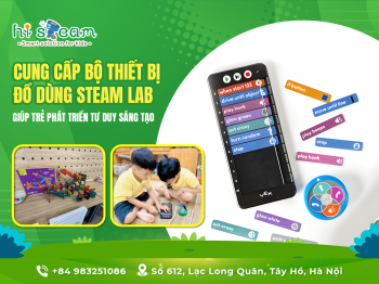 CUNG CẤP BỘ THIẾT BỊ ĐỒ DÙNG STEAM LAB GIÚP TRẺ PHÁT TRIỂN