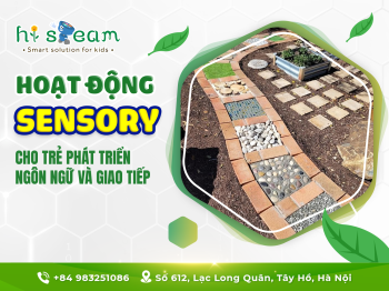 HOẠT ĐỘNG SENSORY CHO TRẺ PHÁT TRIỂN NGÔN NGỮ VÀ GIAO TIẾP
