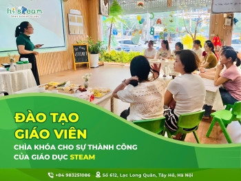 ĐÀO TẠO GIÁO VIÊN - CHÌA KHÓA CHO SỰ THÀNH CÔNG CỦA GIÁO DỤC STEAM